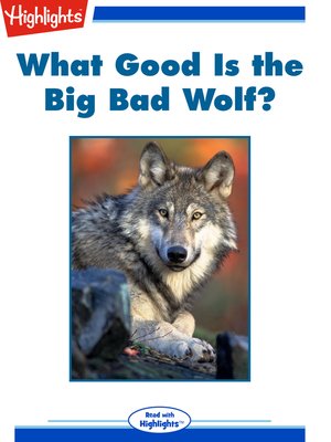 cover image of What Good Is the Big Bad Wolf?